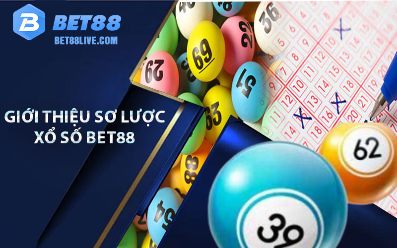 Xổ Số Bet88 - Sân Chơi Độc Quyền Của Lô Thủ Việt 5 Giới thiệu sơ lược Xổ số Bet88 - Sân chơi uy tín