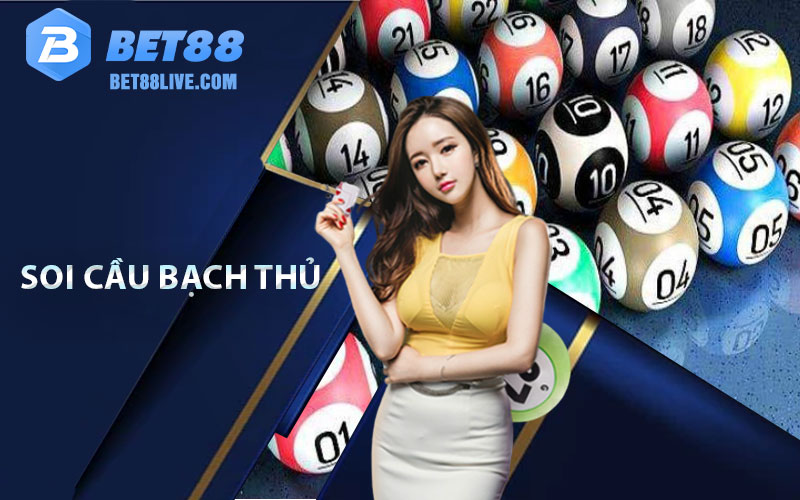 Soi Cầu Bạch Thủ Miễn Phí Hiệu Quả Nhất Tại Nhà Cái Bet88 5 soi