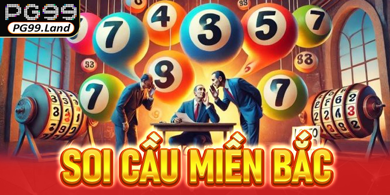 Soi cầu miền bắc miễn phí - Cập nhật lô đề đẹp từng ngày 4 Soi cầu miền bắc