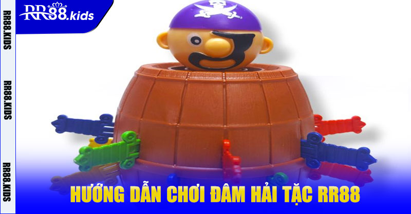 Đâm Hải Tặc RR88 – Trải Nghiệm Săn Thưởng Đỉnh Cao 7 Hướng dẫn chơi Đâm Hải Tặc RR88